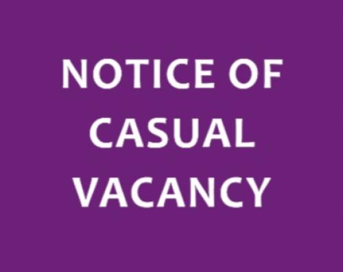 Notice of Casual Vacancy in the Office of Town Councillor (Two Wards) 